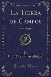 La Tierra de Campos: Novela Original (Classic Reprint)