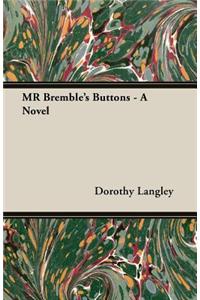 MR Bremble's Buttons - A Novel
