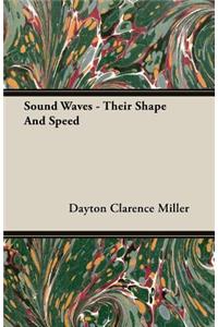 Sound Waves - Their Shape And Speed