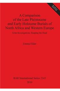 Comparison of the Late Pleistocene and Early Holocene Burials of North Africa and Western Europe