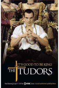 Tudors: It's Good to Be King