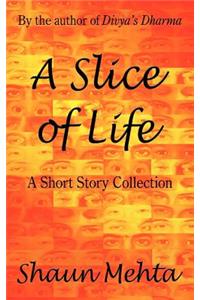 A Slice of Life