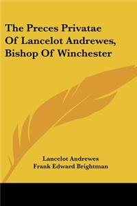 Preces Privatae Of Lancelot Andrewes, Bishop Of Winchester