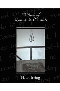 A Book of Remarkable Criminals