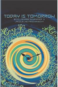 Today is Tomorrow