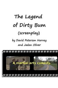 Legend Of Dirty Bum (Screenplay)