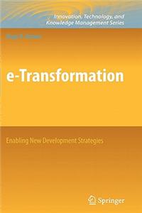 E-Transformation: Enabling New Development Strategies