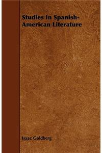 Studies In Spanish-American Literature