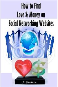 How to Find Love & Money on Social Networking Websites