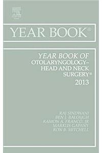 Year Book of Otolaryngology-Head and Neck Surgery 2013