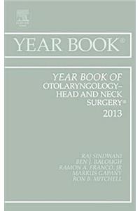 Year Book of Otolaryngology-Head and Neck Surgery 2013