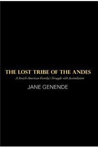 The Lost Tribe of the Andes
