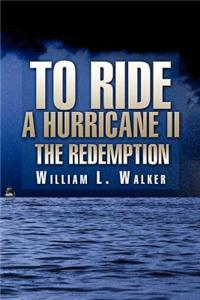 To Ride a Hurricane II