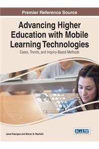 Advancing Higher Education with Mobile Learning Technologies