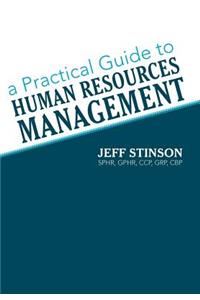 Practical Guide to Human Resources Management