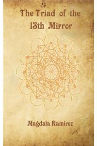 The Triad of the 13th Mirror
