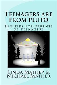 Teenagers are from pluto