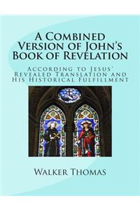 Combined Version of John's Book of Revelation
