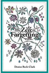 The Zen of Forgetting