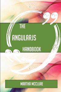 The Angularjs Handbook - Everything You Need to Know about Angularjs
