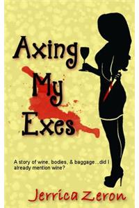 Axing My Exes