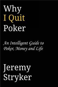 Why I Quit Poker (Second Edition)