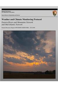 Weather and Climate Monitoring Protocol Eastern Rivers and Mountains Network and Mid-Atlantic Network