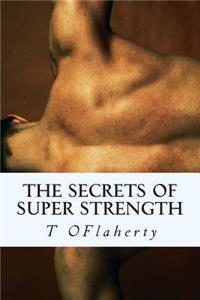 Secrets of Super Strength