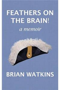 Feathers on the brain!