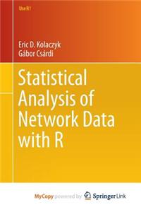 Statistical Analysis of Network Data with R