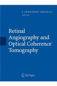 Retinal Angiography and Optical Coherence Tomography