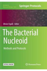 Bacterial Nucleoid: Methods and Protocols
