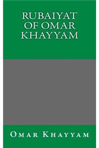 Rubaiyat of Omar Khayyam