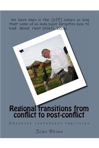 Regional transitions from conflict to post-conflict