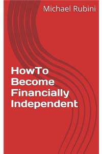 How to Become Financially Independent