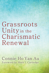 Grassroots Unity in the Charismatic Renewal