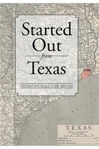 Started Out from Texas