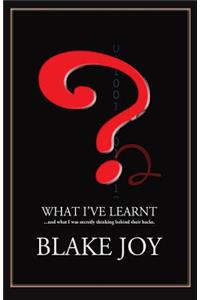 What I've Learnt ...and What I Was Secretly Thinking Behind Their Backs 2014