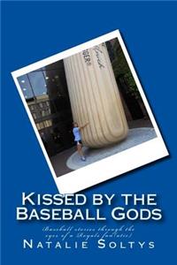 Kissed by the Baseball Gods: Baseball experiences through the eyes of a Royals fan(atic)