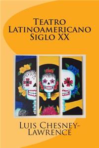 Teatro Latinoamericano Siglo XX: Ensayos