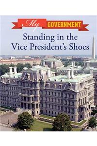 Standing in the Vice President's Shoes