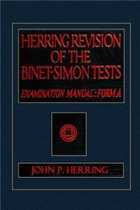 Herring Revision of the Binet-Simon Tests, Examination Manual: Form a