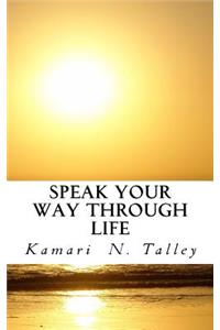 Speak Your Way Through Life