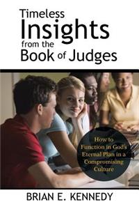 Timeless Insights from the Book of Judges