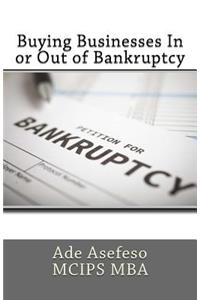 Buying Businesses In or Out of Bankruptcy