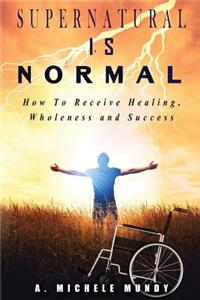 Supernatural Is Normal