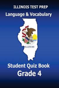 Illinois Test Prep Language & Vocabulary Student Quiz Book Grade 4