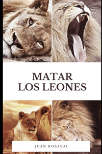 Matar los leones
