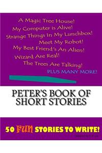 Peter's Book Of Short Stories