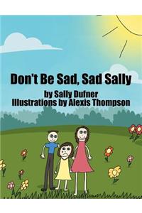 Don't Be Sad, Sad Sally